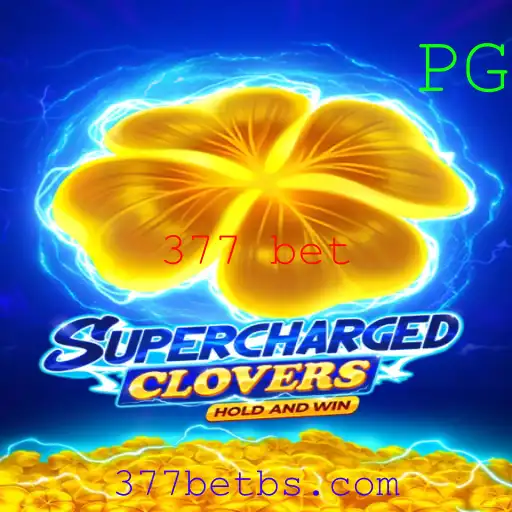 Descubra o Universo de SchargedClovers e as Estratégias do 377 Bet